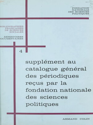 cover image of Supplément au Catalogue général des périodiques reçus par la Fondation nationale des sciences politiques
